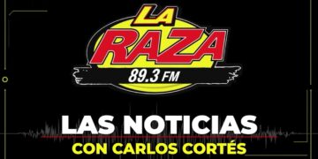 Las Noticias en La Raza 89.3 con el Periodista Carlos Cortés. Hoy es 27 de febrero de 2024