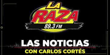 Las Noticias en La Raza 89.3 con el Periodista Carlos Cortés. Hoy es 5 de marzo de 2024