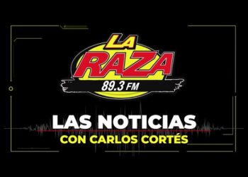 Las Noticias en La Raza 89.3 con el Periodista Carlos Cortés. Hoy es martes 16 de abril de 2024