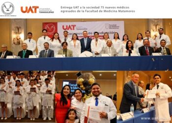 Entrega UAT a la sociedad 75 nuevos médicos egresados de la Facultad de Medicina Matamoros