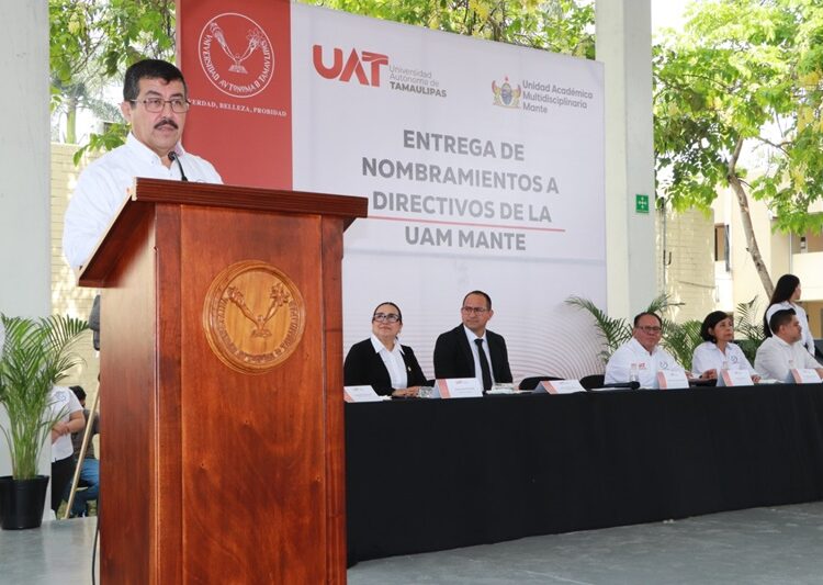 Rector de la UAT entrega nombramientos a nuevos directivos de la UAM Mante