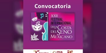 Invitan a unirse al XXII Festival Internacional de la Costa del Seno Mexicano