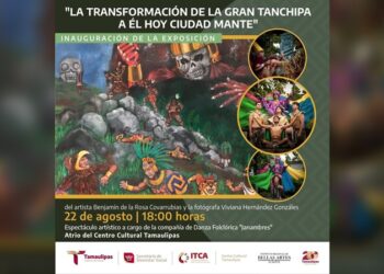 Invitan a exposición “La transformación de la gran Tanchipa a él hoy Ciudad Mante”