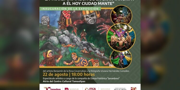 Invitan a exposición “La transformación de la gran Tanchipa a él hoy Ciudad Mante”