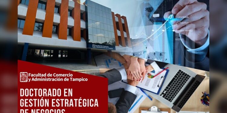 Oferta la UAT el Doctorado en Gestión Estratégica de Negocios