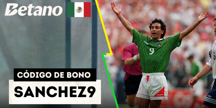 Betano México ha lanzado un nuevo código de bono para apuestas deportivas: SANCHEZ9
