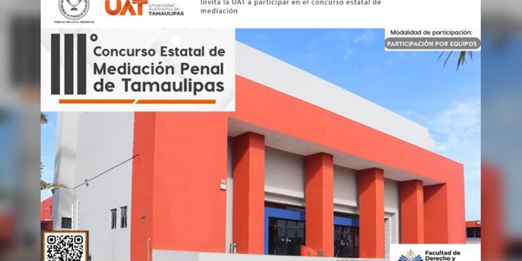 Convoca la UAT al Concurso Estatal de Mediación Penal