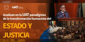 Analizan en la UAT paradigmas de la transformación humanista del Estado y la justicia
