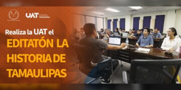 Realiza la UAT el segundo Editatón “La historia de Tamaulipas”