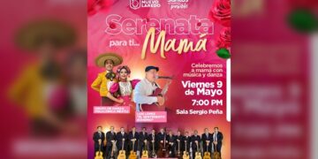 Invita NLD a celebrar el Día de las Madres con ‘Serenata para ti… mamá’