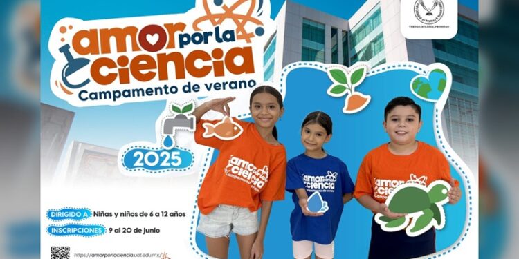 Invita la UAT a inscribirse al Campamento de Verano ‘Amor por la Ciencia 2025’