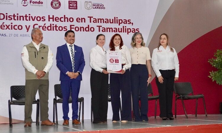 Entregan en NLD distintivos “Hecho en Tamaulipas”, “Hecho en México” y créditos del Fondo Tamaulipas